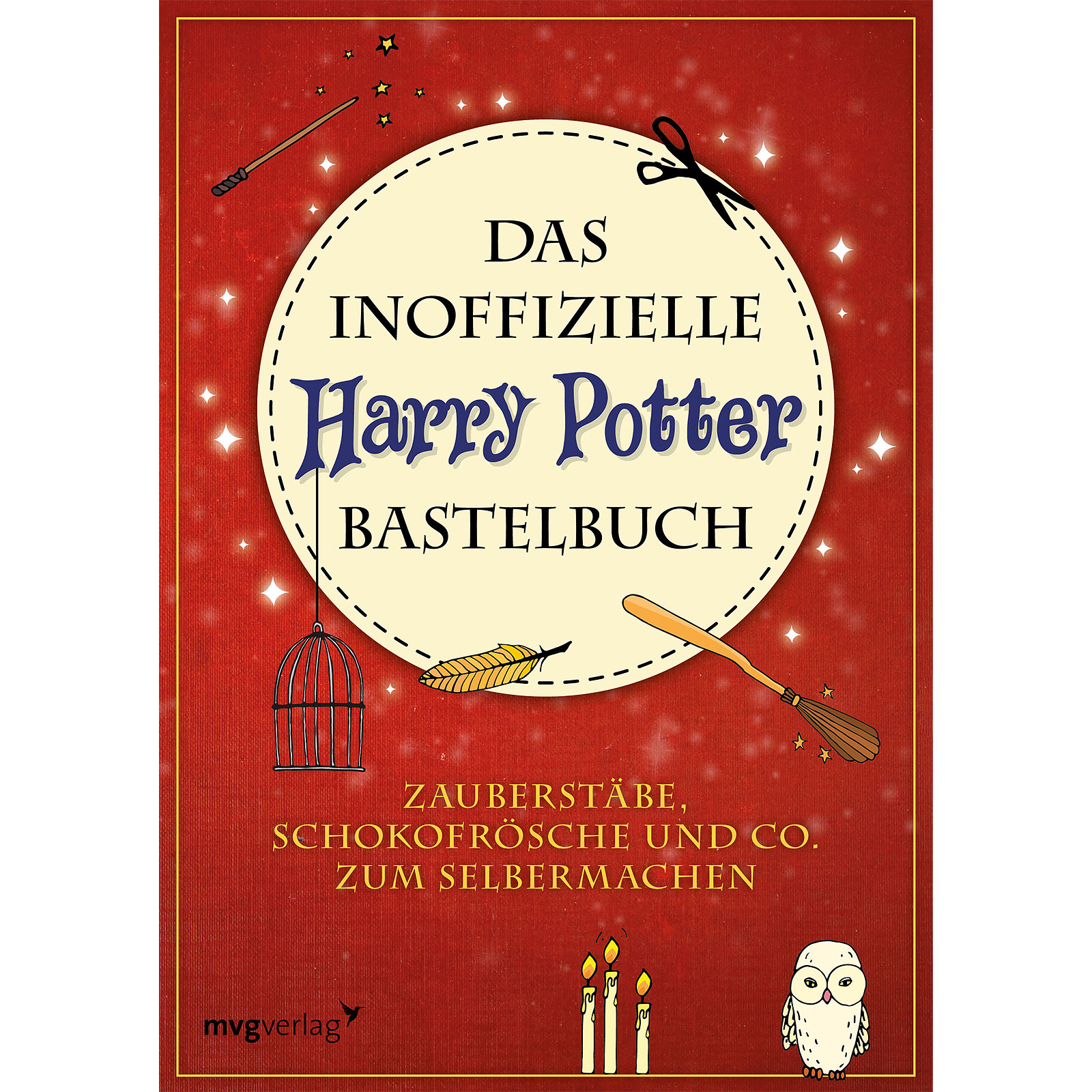 Das inoffizielle Harry Potter Bastelbuch