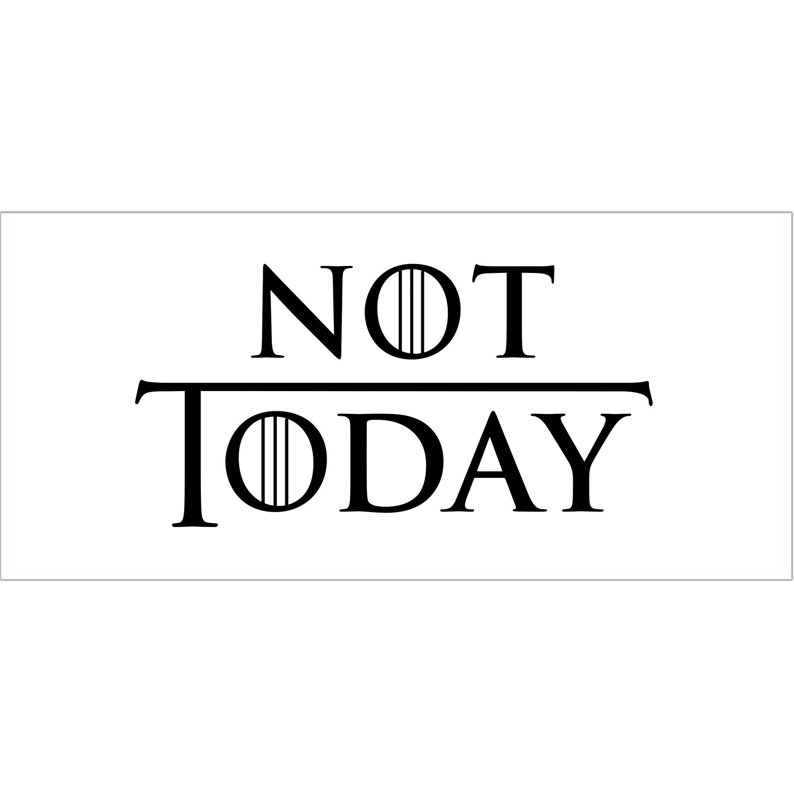 Not Today Tasse für Game of Thrones Fans